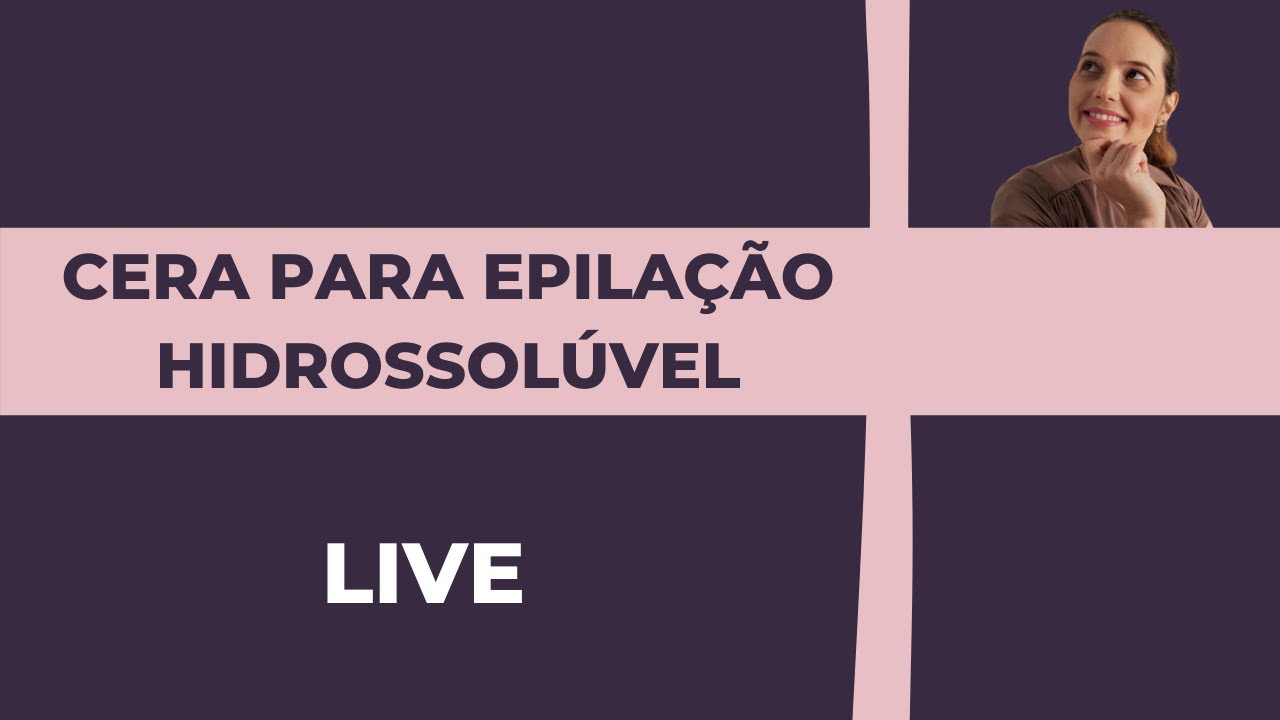 Epila&ccedil;&atilde;o com Cera Hidrossol&uacute;vel Natucera - Live Instagram