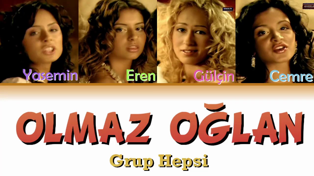 Grup Hepsi - Olmaz Oğlan (Renk Kodlu Şarkı S&ouml;z&uuml;)