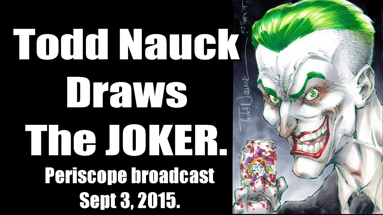 Todd Nauck Draws the Joker. Periscope broadcast
