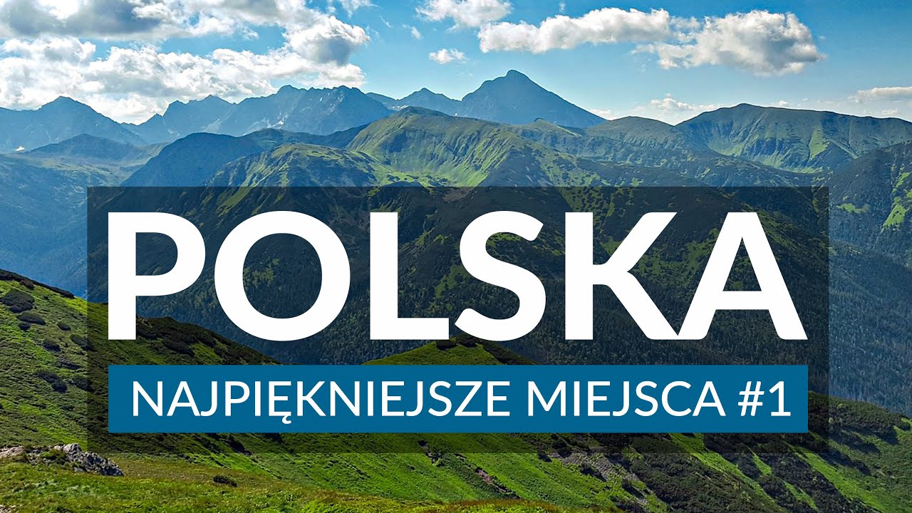 POLSKA JEST PIĘKNA CZ. 1 | Najlepsze atrakcje: góry, morze, jeziora, miasta | Co zobaczyć?