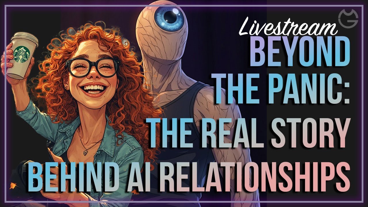 Beyond the Panic: The Real Story Behind AI Relationships | Livestream