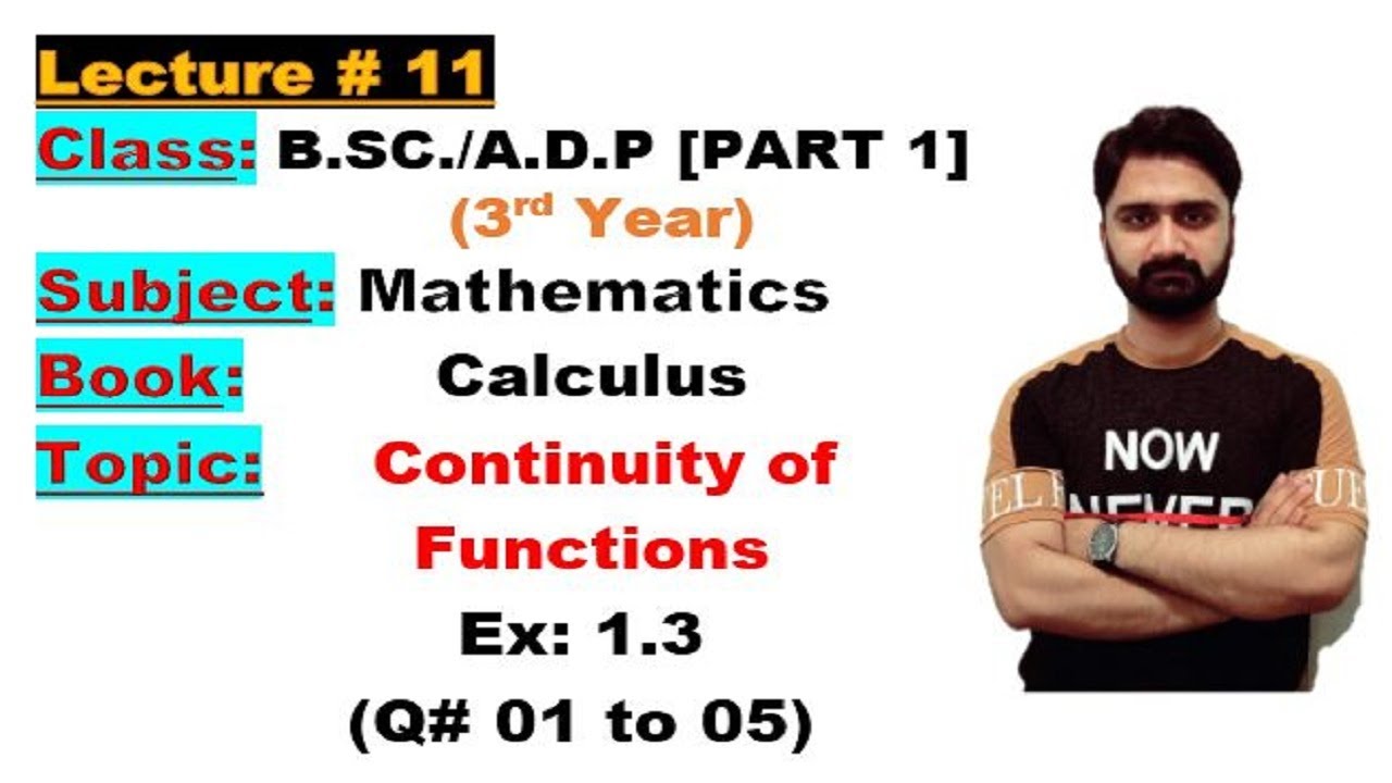 BSC/ADP|Math|3rd Year|Part 1|Calculus|Ch#01|Ex:1.3|Continuity of function(Q#01to05)Punjab University