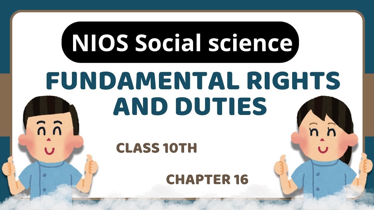 Fundamental Rights and Duties | NIOS Class 10 Chapter 16 | social science with notes