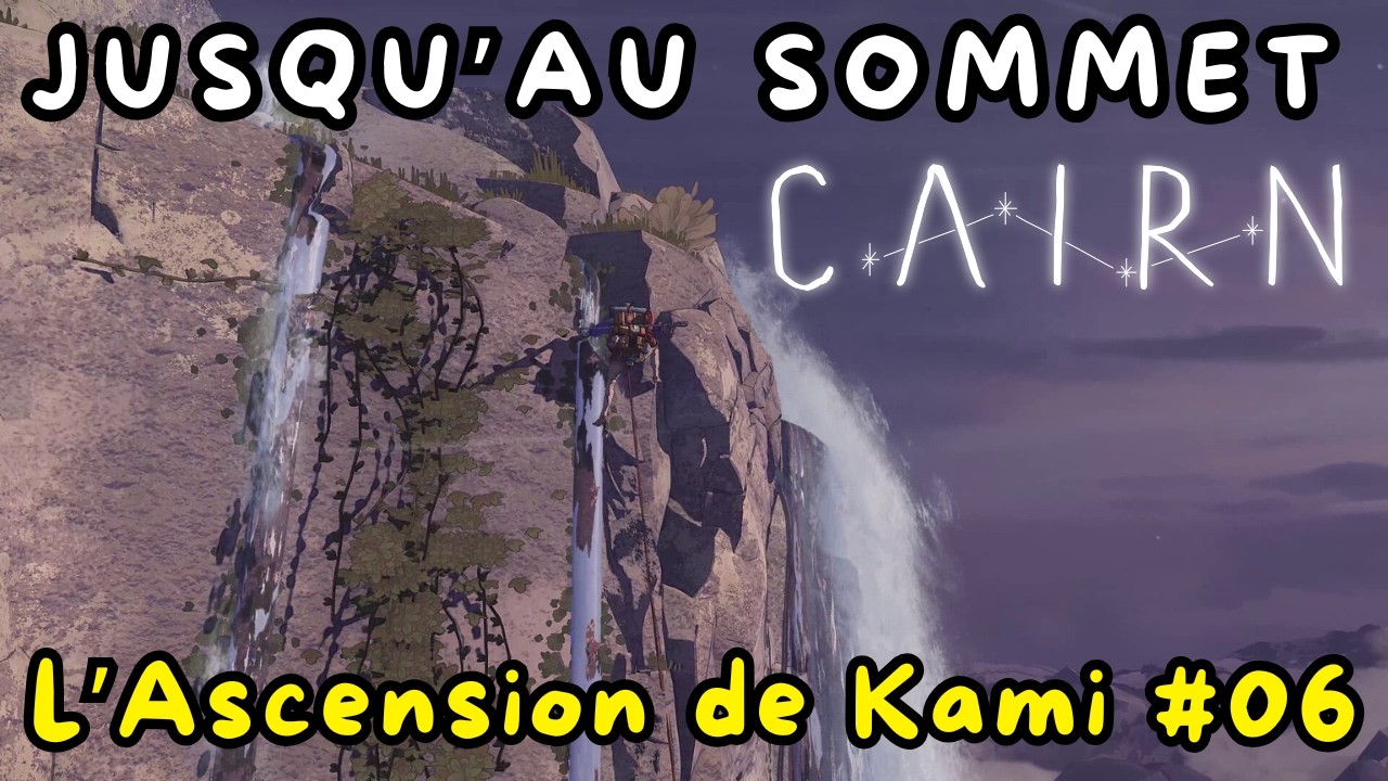 CAIRN 🏔️– L’ascension de Kami 😱 | Episode 6