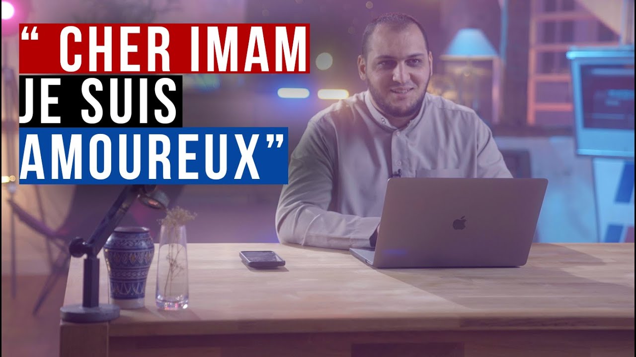 « Cher imam, je suis amoureux. Que faire ? »