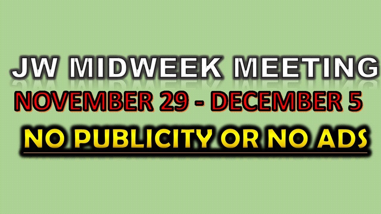 midweek meeting for this week (NOVEMBER 29-DECEMBER 5)