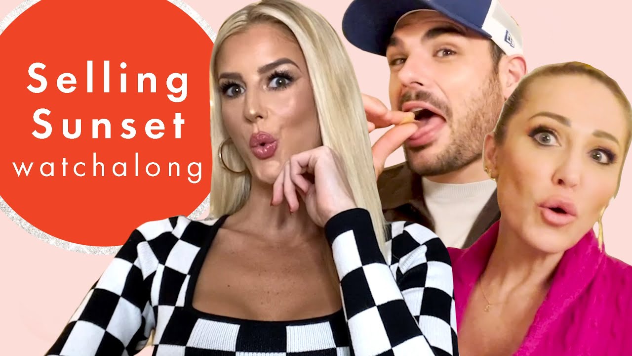 “That was intense!” Selling Sunset cast react to season 4's most dramatic moments | Cosmopolitan UK