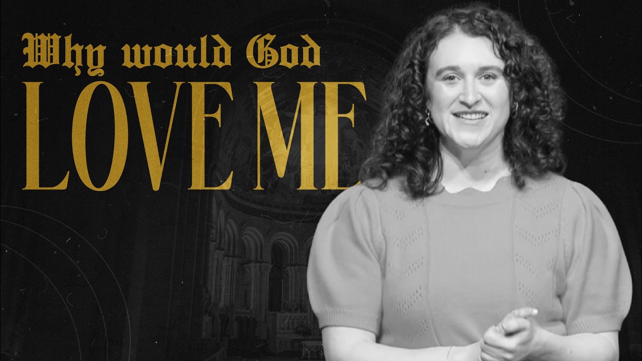 WHY WOULD GOD LOVE ME | The Benefit of Doubt | Laura Collins