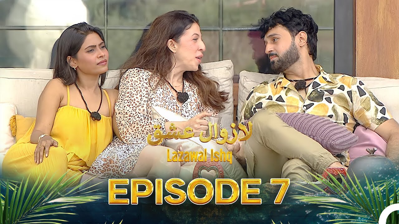 Lazawal Ishq - لازوال عشق | Episode 7