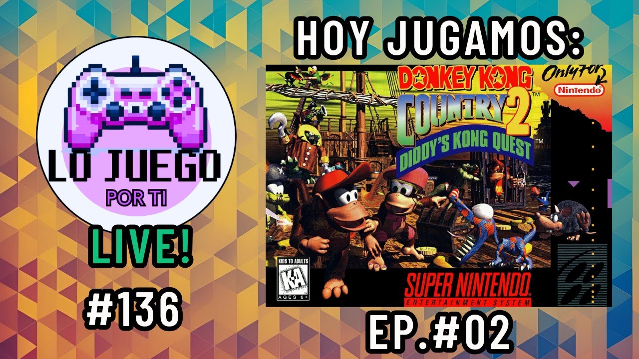 AlvaRock juega a Donkey Kong Country 2 Ep.#02 | LO JUEGO POR TI LIVE #136