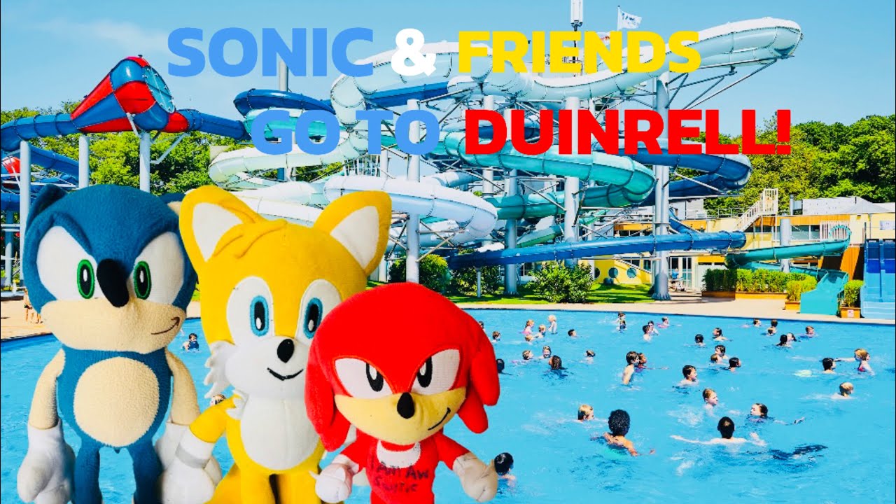 SonicPlush64 - Sonic & Friends go to Duinrell!
