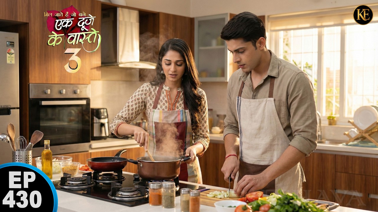 सुमन बना रही है खाना और श्रवण काट रहा है सब्ज़ियां! || Ek Duje Ke Vaaste 3 || Episode 430