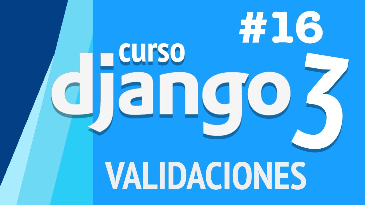 CURSO DJANGO 2020 PARTE 16 - VALIDACIONES