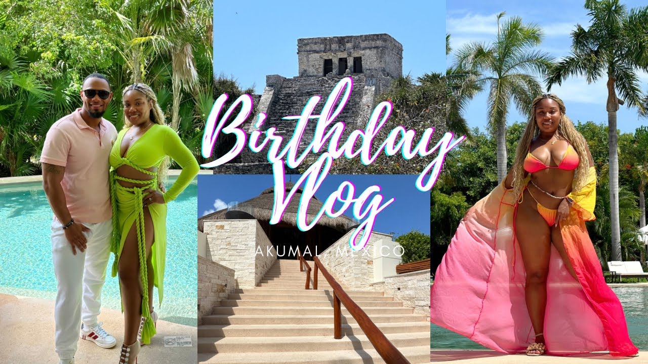 It's my Birthday!!! 🥳🧁💝 |  Secrets Akumal 🇲🇽 (5 ⭐️ Resort) 🏝️🍹 | Tulum Ruins + more