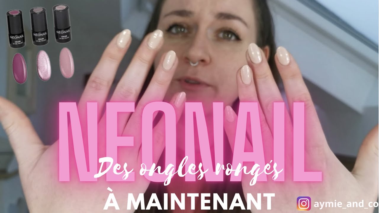 NEONAIL: vernis SEMI PERMANENT pour les nulles! Et Blabla sur mes ongles