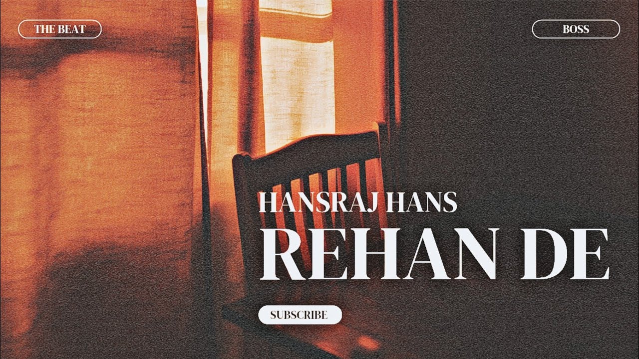 Rehan De - Hansraj Hans X The Beat Boss 