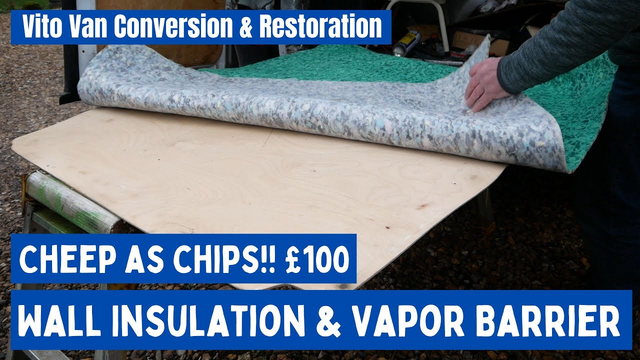 Camper Van Wall insulation using 6 layers of thin, lighter, cheaper materials for &pound;125 |  SHED 52