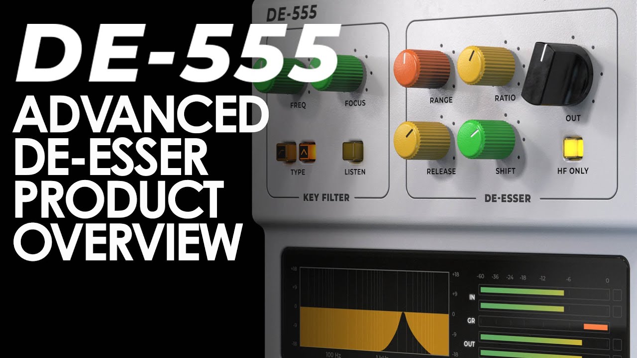 DE555 Advanced De-Esser - Product Overview
