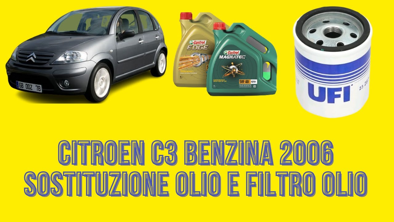CITROEN C3 BENZINA 2006 SOSTITUZIONE OLIO E FILTRO OLIO
