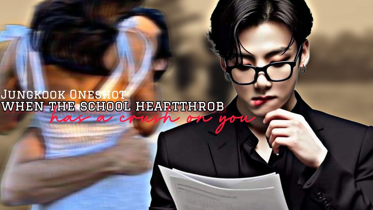 When the school heartthrob has a crush on a new girl || Jungkook Oneshot|| #jjkff