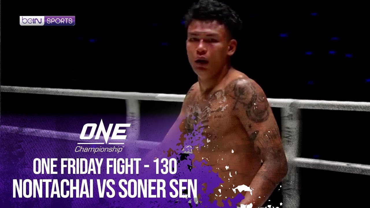 Nontachai vs Soner Sen | HIGHLIGHTS ONE Friday Fight - 130 | 10/24/2025 | beIN SPORTS USA