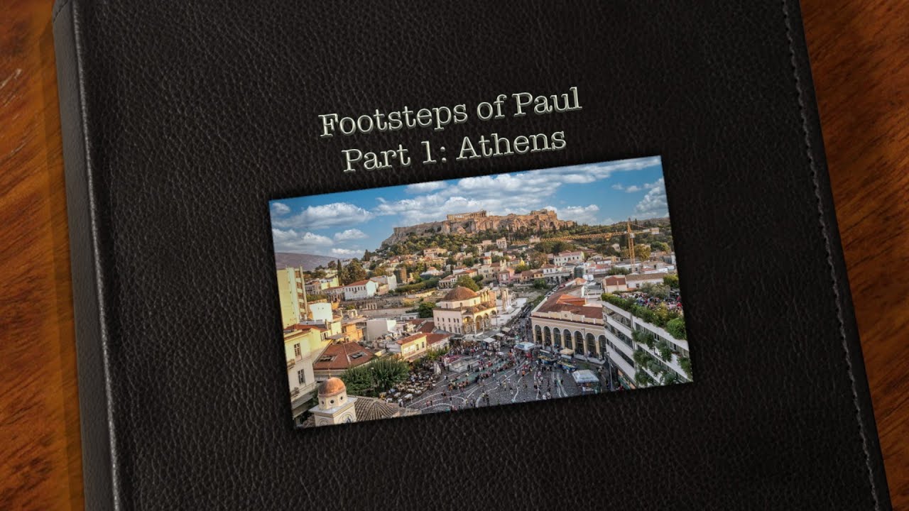 The Footsteps of Paul - Part 1: Athens