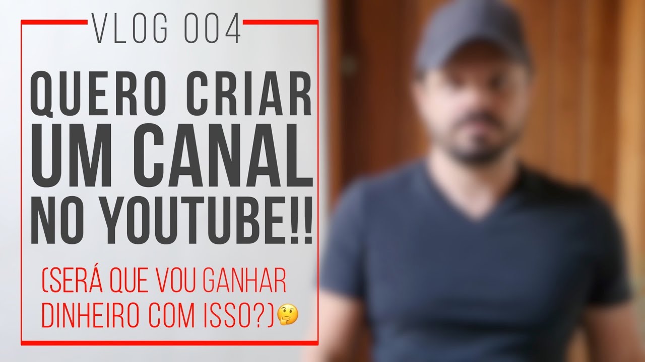 Quero virar YouTuber. Dá pra ganhar dinheiro com isso? 🤔 VLOG 004
