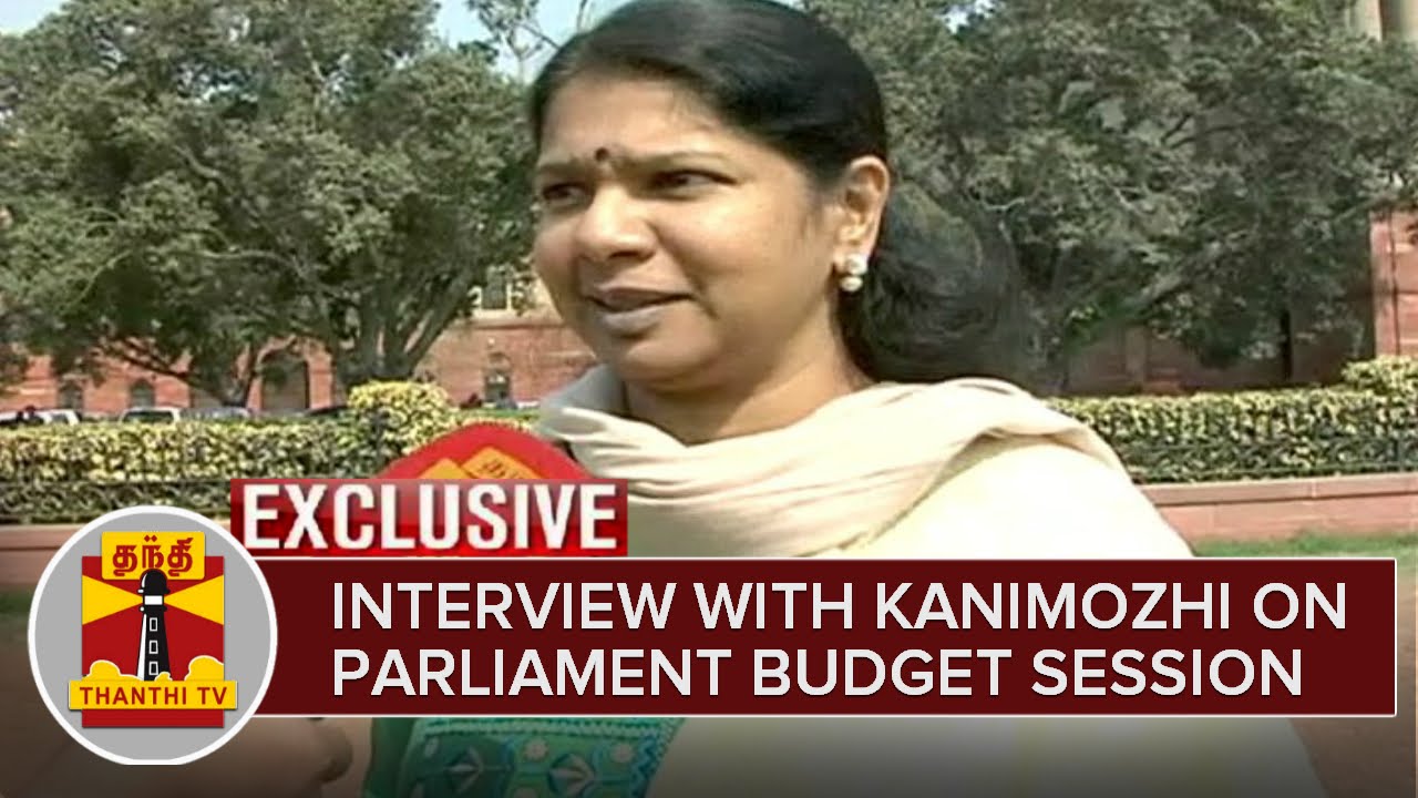 Exclusive : Interview with Kanimozhi On Parliament Budget Session - Thanthi TV
