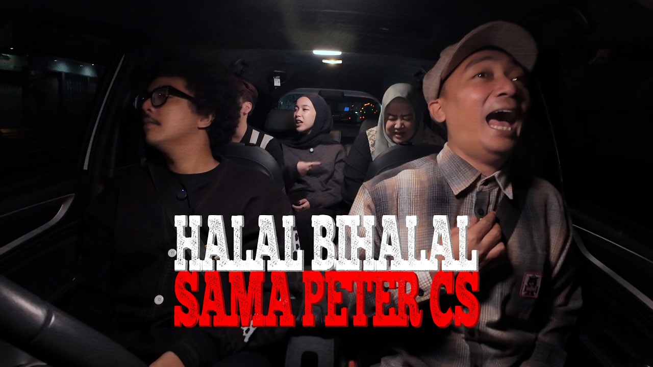 HALAL BIHALAL SAMA PETER CS #ghostcartour #jurnalrisa