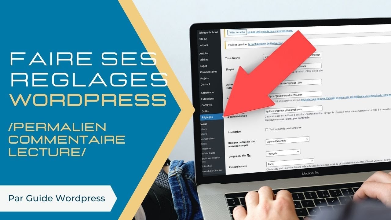 ⚙️BIEN PARAM&Eacute;TRER SES R&Eacute;GLAGES WORDPRESS 🚀 : G&eacute;n&eacute;ral, Permaliens, &Eacute;criture, Lecture, Commentaires