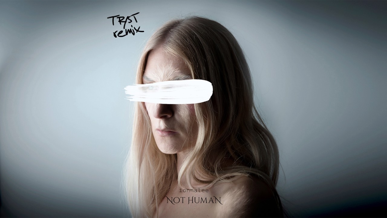 NOT HUMAN  - TR/ST remix (audio)