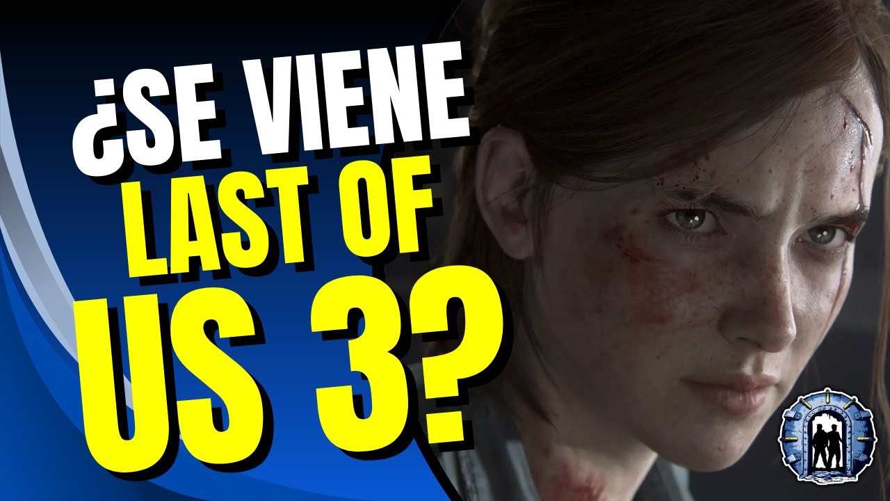 ¿THE LAST OF US 3 CONFIRMED? ¿O UNCHARTED 5? HELLBLADE 2 A PS5, LO DE MARATHON Y MÁS!