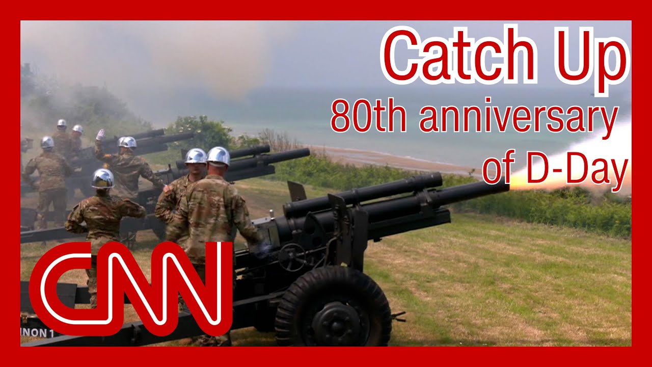 Watch CNN's coverage of the 80th anniversary of D-Day