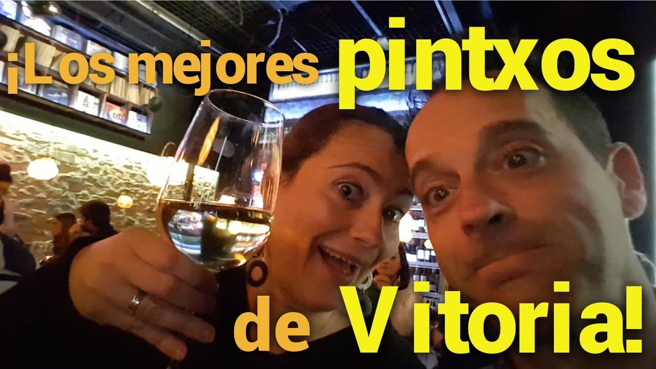¡Los mejores pintxos de Vitoria!