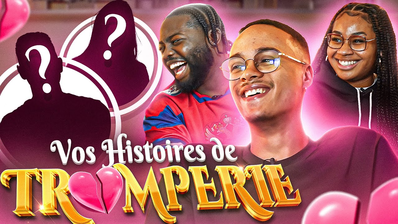 Vos Histoires de TROMPERIE ft 