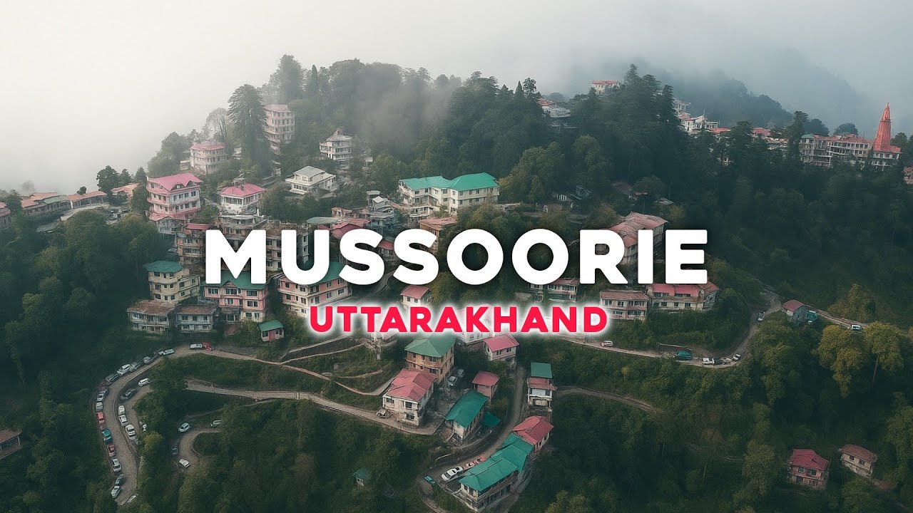 Exploring the Most Famous Hill Station of Uttarakhand : MUSSOORIE