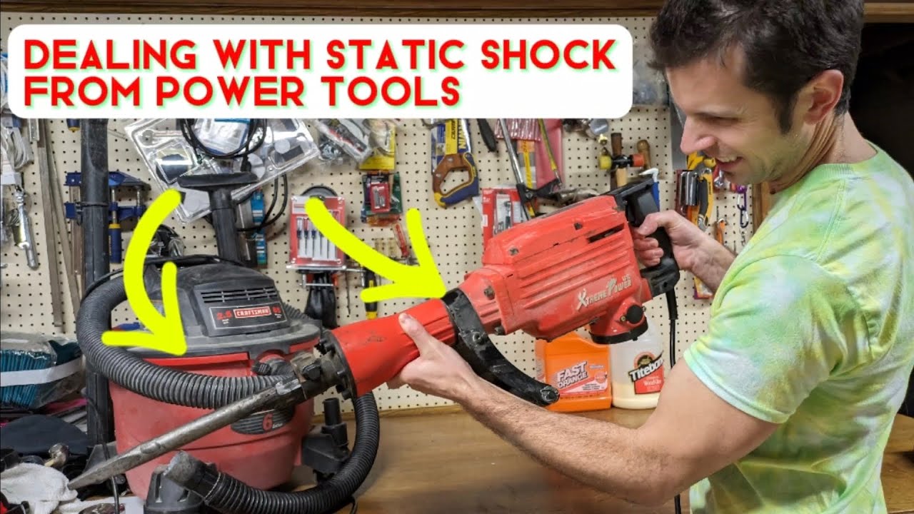 Static Shock from Power Tools - How to avoid sharp pain in your hands when using a shop vac