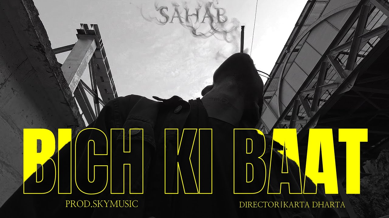 SAHAB | BICH KI BAAT | OFFICIAL MUSIC VIDEO