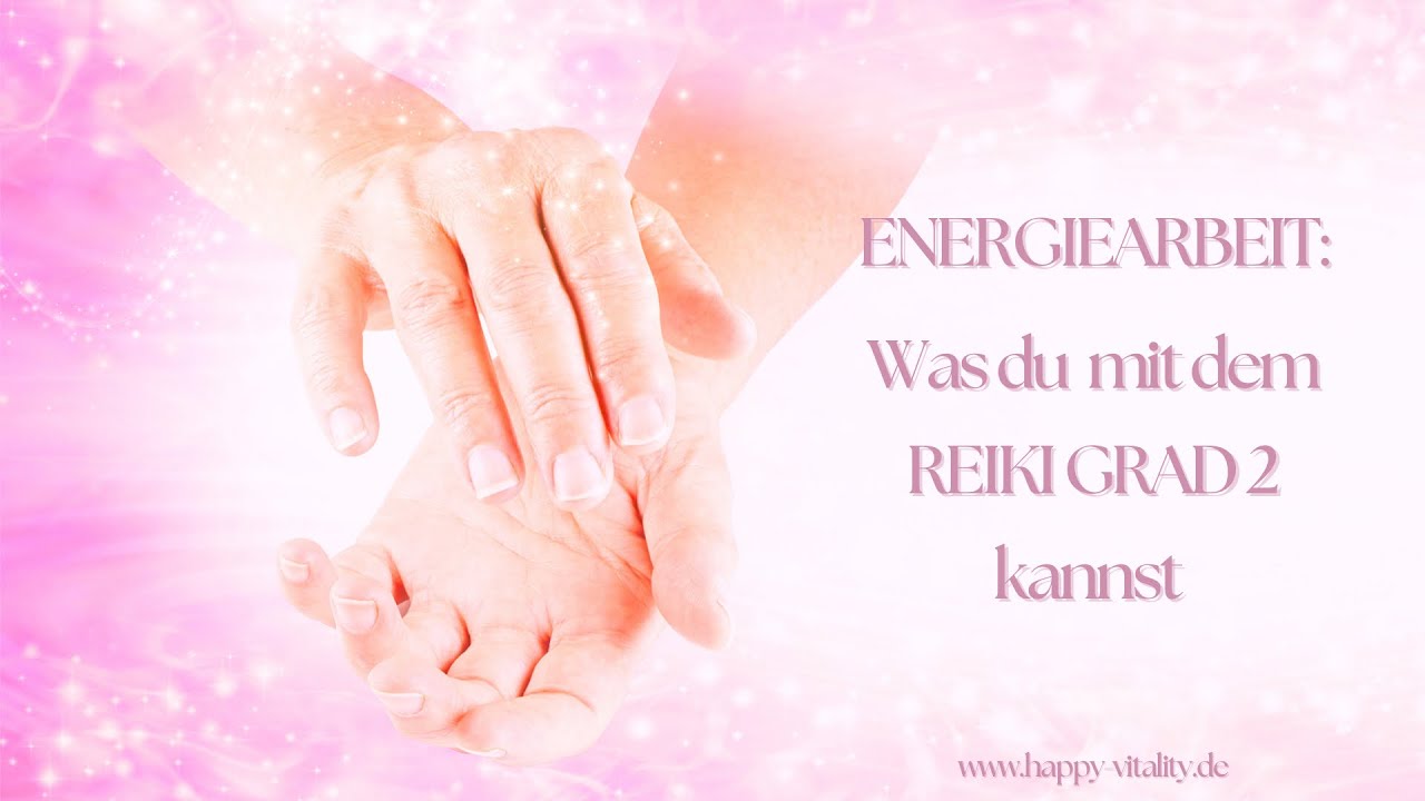 ✨Das kannst du mit REIKI Grad 2✨