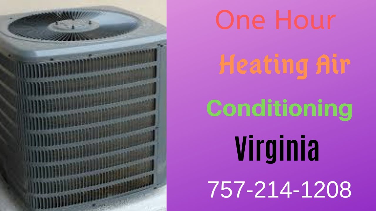 One Hour Heating Air Conditioning Virginia 757-214-1208