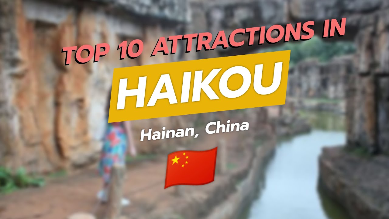 Top 10 Attractions in Haikou, Hainan 🇨🇳🌴