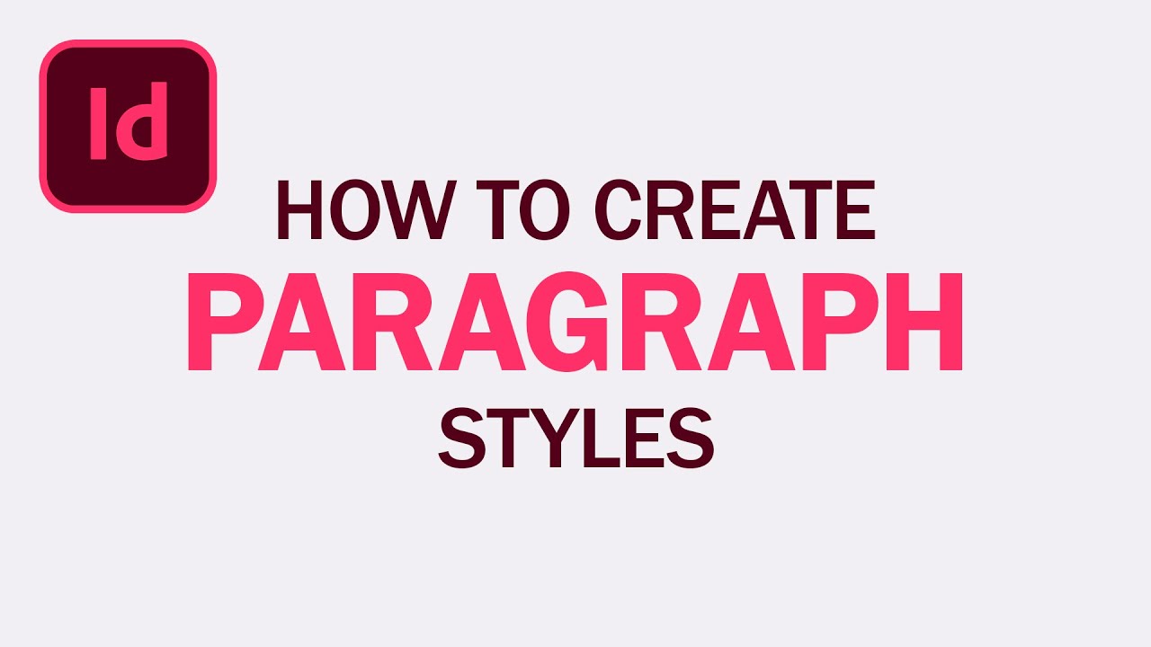 How to Create Paragraph Styles In Adobe InDesign