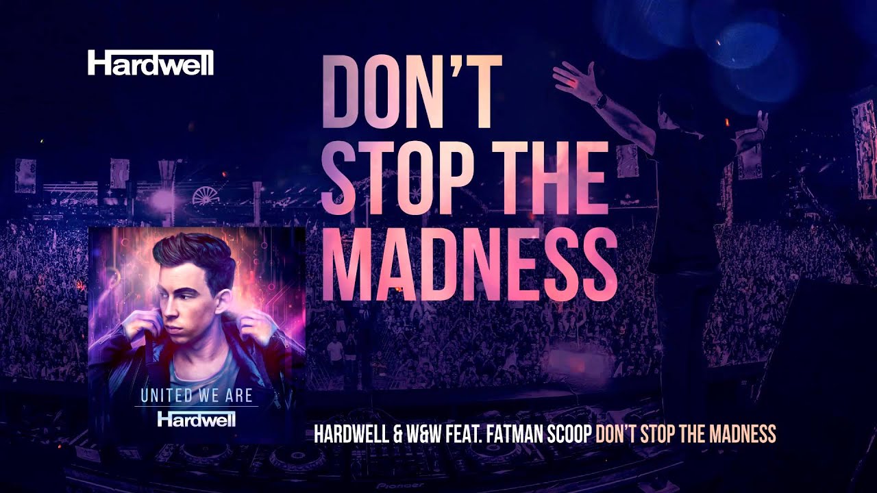 Hardwell & W&W feat. Fatman Scoop - Don't Stop The Madness (Cover Art)