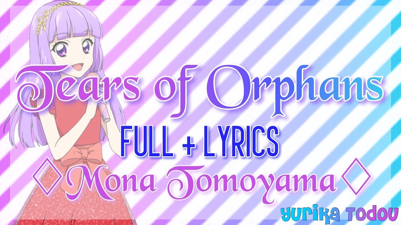 Tears of Orphans Full + Lyrics Mona Tomoyama