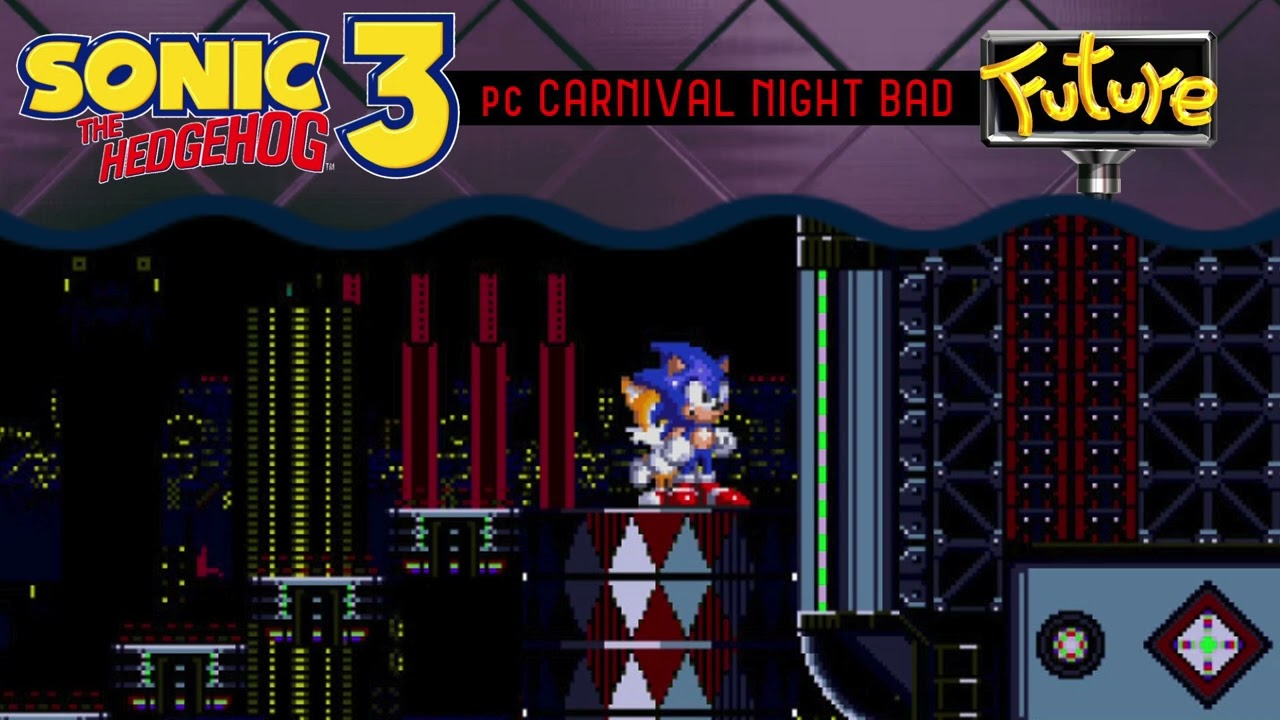 Carnival Night Zone [PC/Prototype] (Bad Future Remix) - Sonic The Hedgehog 3