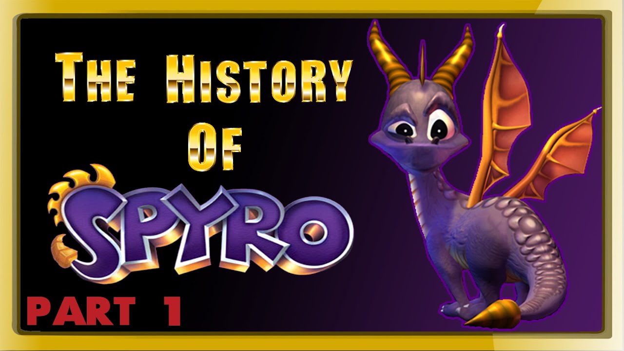 The History of Spyro - PART 1 - (retrospective)