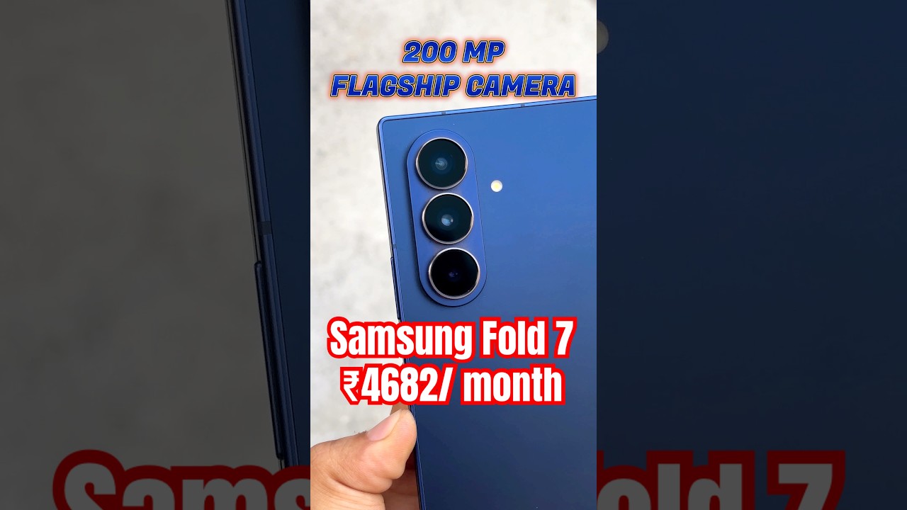 Galaxy Z Fold 7 at just Rs.4862/month⚡️Power, Camera & AI Redefined 
