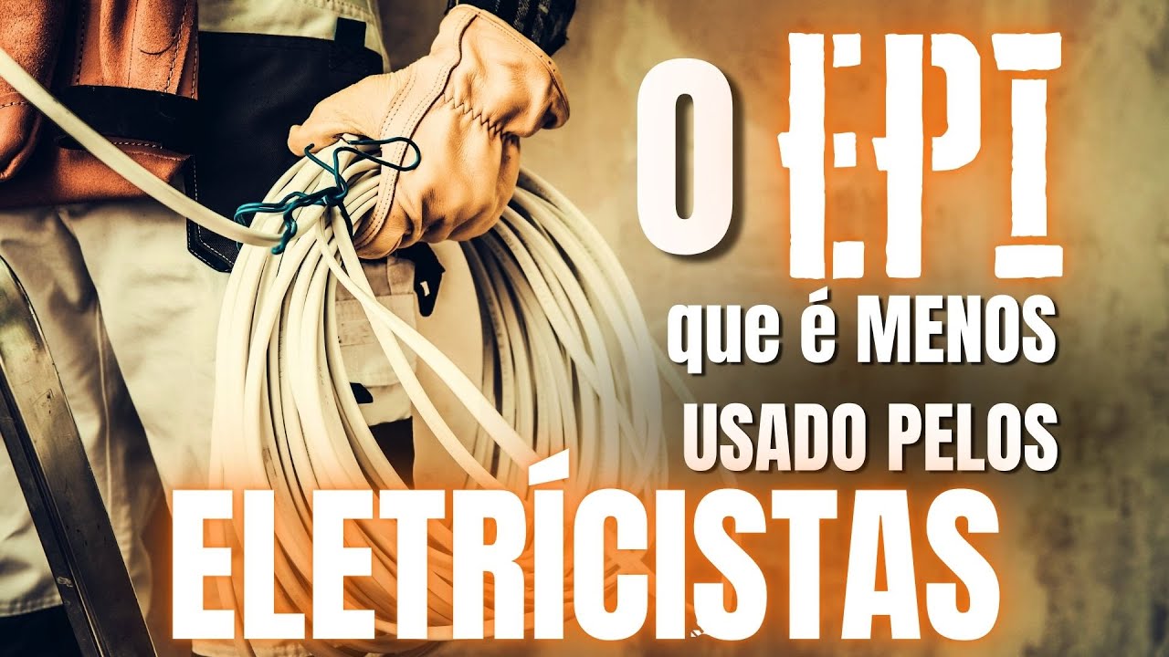 Eletricista você precisa usar esse EPI!
