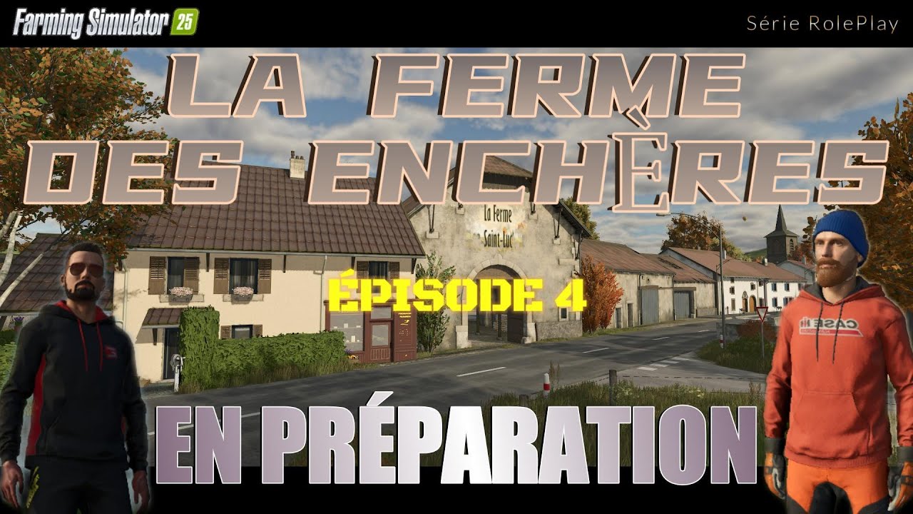 FS25 RP / En Préparation / LA FERME DES ENCHÈRES EP4