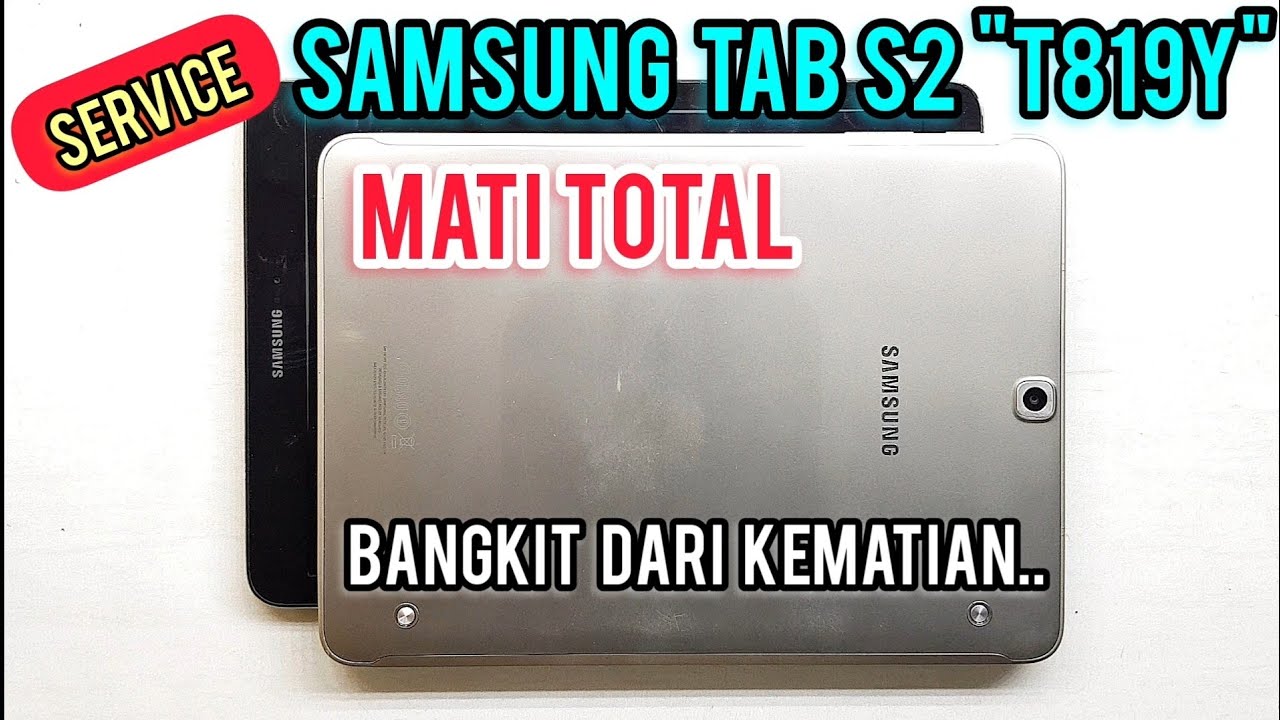 PERBAIKAN SAMSUNG TAB S2 T819Y 9,7